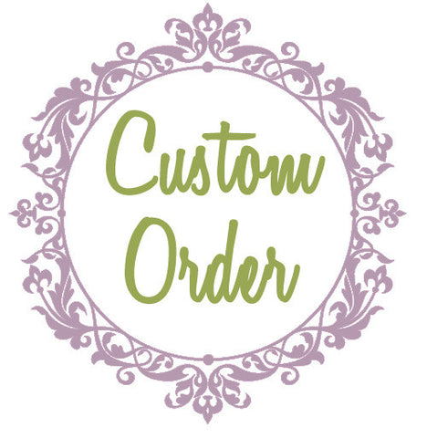 Custom Order - $20